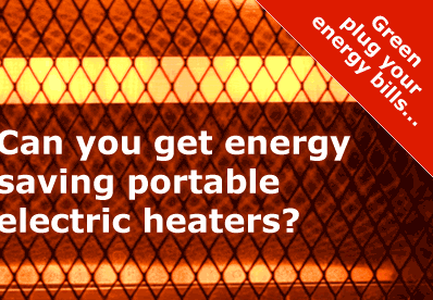 Can you get energy saving portable electric heaters?